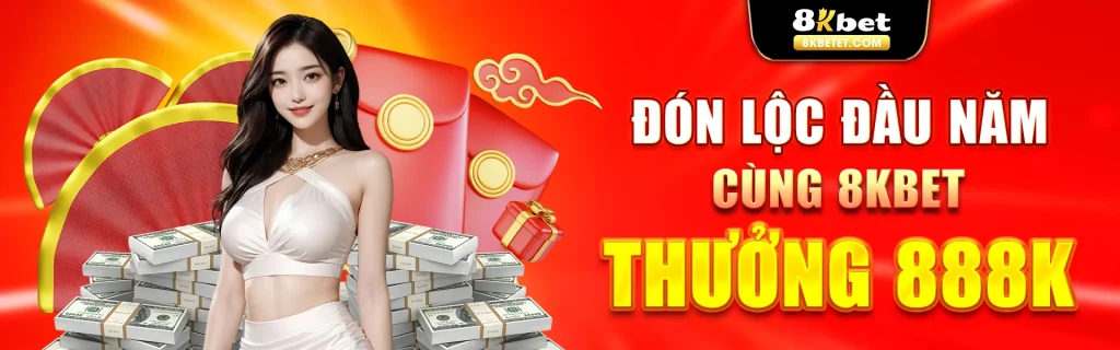 Đón lộc đầu năm cùng 8kbet thưởng 888k
