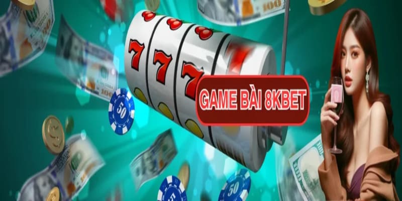 Lý do nên tham khảo sảnh game bài 3D tại 8kbet