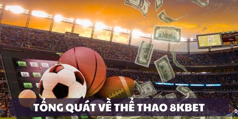 Giới thiệu về sảnh cược thể thao 8KBET