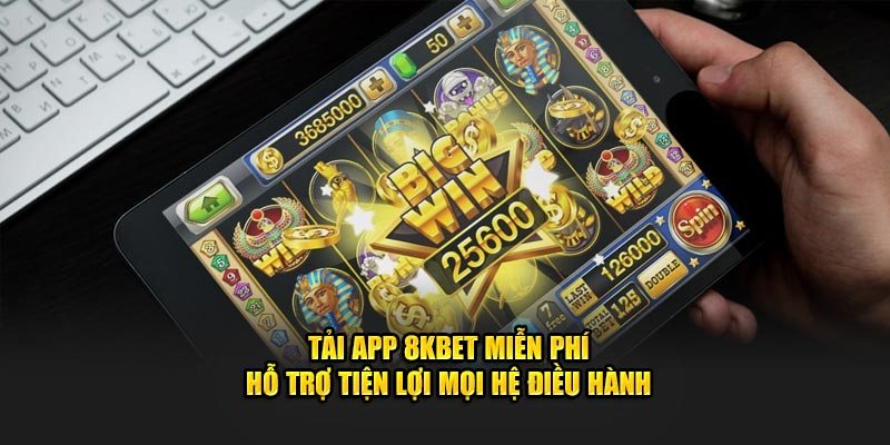 Xác định hệ điều hành của thiết bị muốn tải app 8KBET