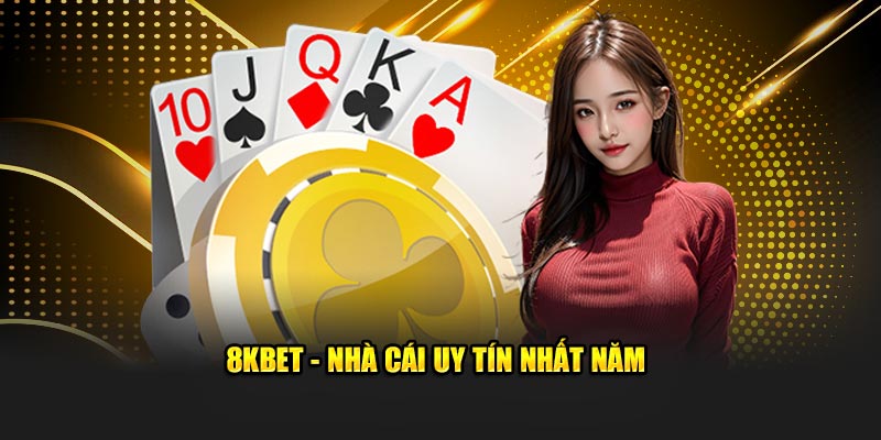 Giới thiệu tổng quan về nhà cái 8kbet uy tín nhất 2025